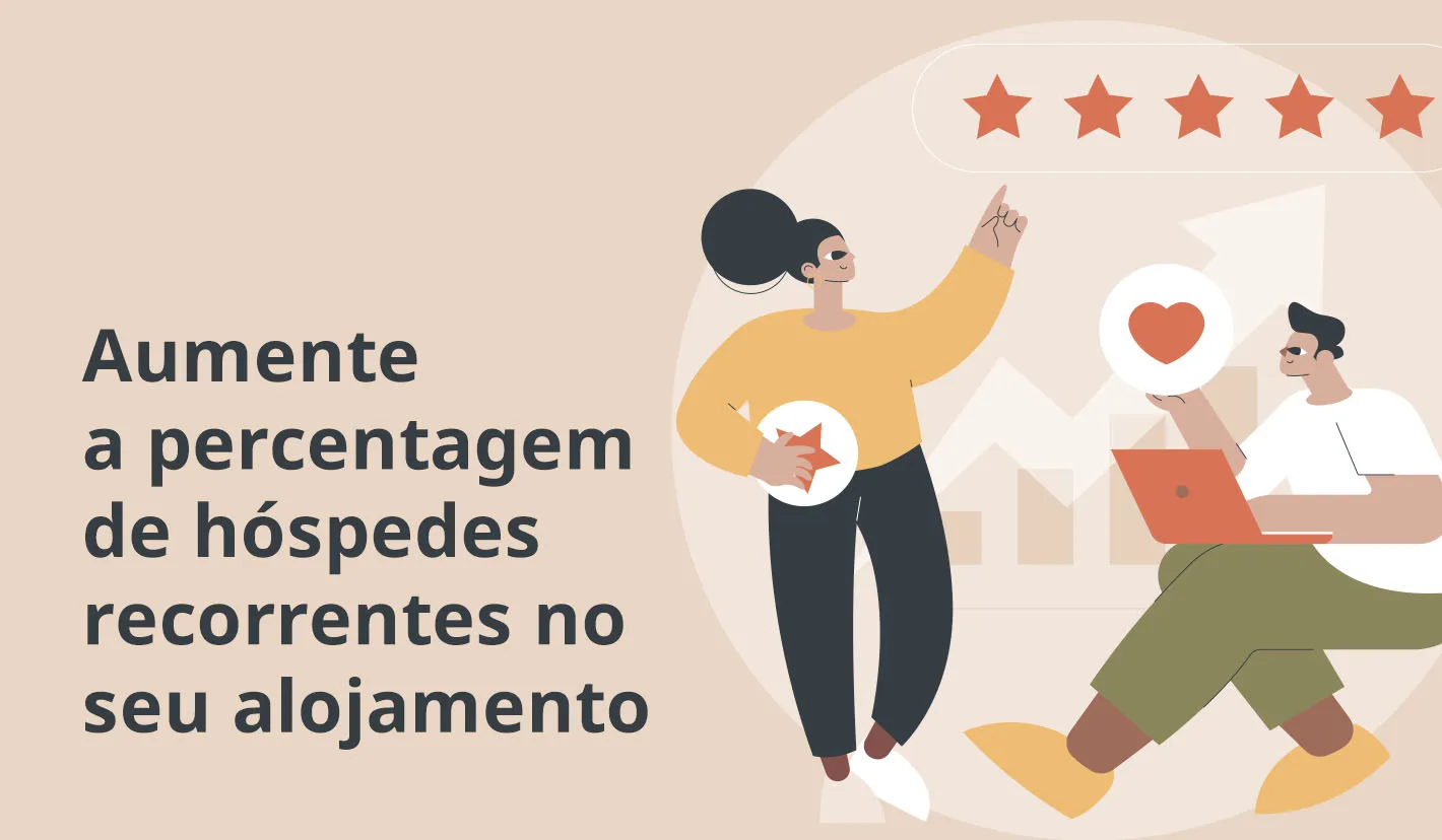 6 estratégias para fidelizar os seus hóspedes