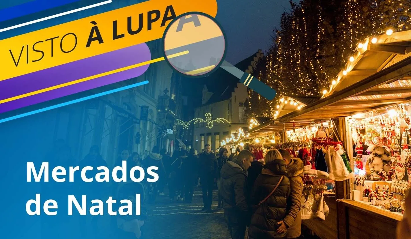 Visto à Lupa - Mercados de Natal