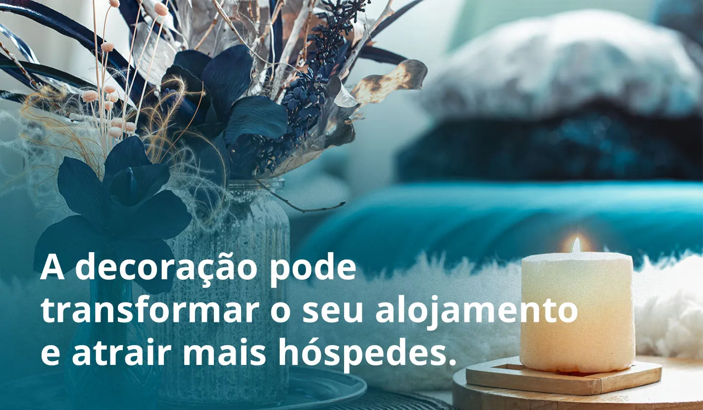 A importância da decoração no seu alojamento
