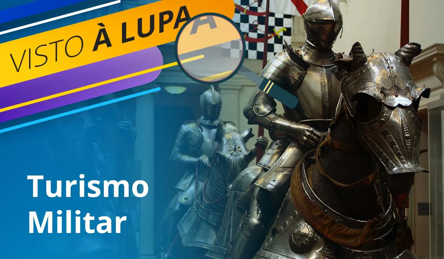 Visto à Lupa: Turismo Militar